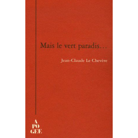 Mais le vert paradis