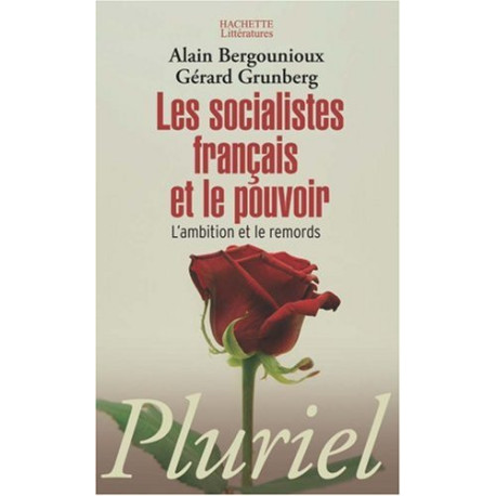 Les socialistes français et le pouvoir : L'ambition et le remords
