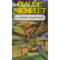 Des grives aux loups Tome II : Les palombes ne passeront plus
