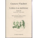 Lettres à sa maîtresse: Tome 3 (6 avril 1853 - 6 mars 1855)