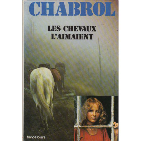 Les chevaux l'aimaient