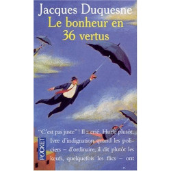 Le bonheur en 36 vertus