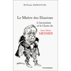 Le Maître des illusions : L'Ascension et la chute de Jean-Marie...
