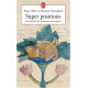 Super positions : Une histoire des techniques amoureuses