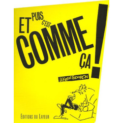 Et puis c'est comma ça