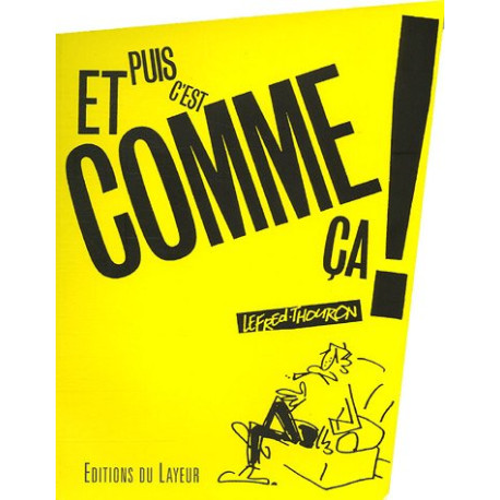 Et puis c'est comma ça