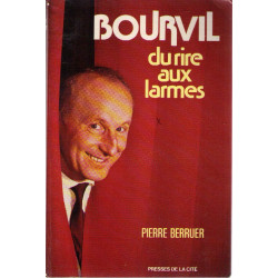 Bourvil du rire aux larmes