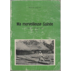 Ma merveilleuse guinee souvenirs d'afrique noire (1934-1945)