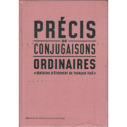 Précis de conjugaisons ordinaires. Tentative d'étirement du...