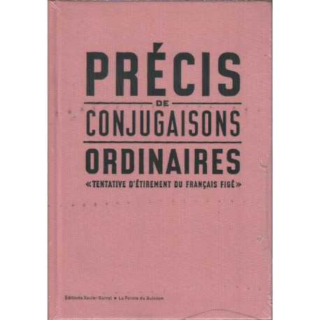 Précis de conjugaisons ordinaires. Tentative d'étirement du...