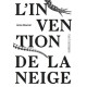 L'invention de la neige