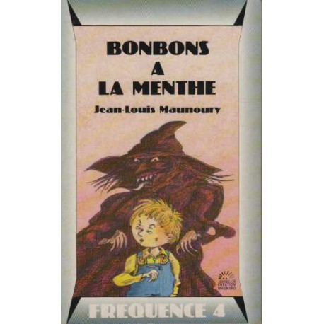 Bonbons a la menthe / et autres histoires sauvages et apprivoisees...