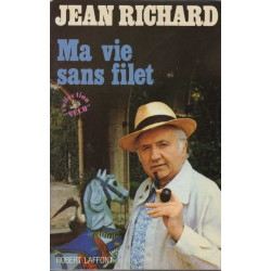Ma vie sans filet: Souvenirs