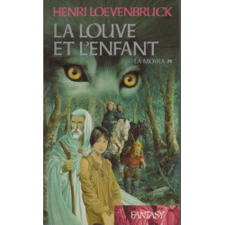 La louve et l'enfant (La Moïra) livre 1