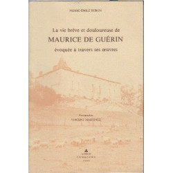 La vie brève et douloureuse de Maurice de Guérin évoquée à travers...