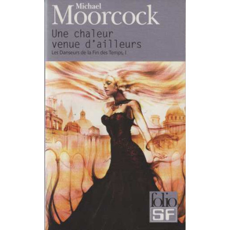 Les danseurs de la fin des temps Tome 1 : Une chaleur venue d'ailleurs