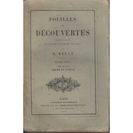 TOME PREMIER : GRECE ET ITALIE / FOUILLES ET DECOUVERTES résumées...