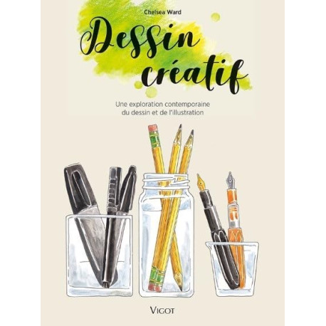 Dessin créatif: Une exploration contemporaine du dessin et de...