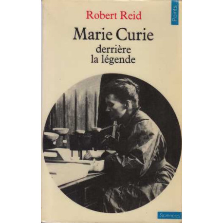 Marie Curie derriere la legende