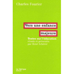 Vers une enfance majeure : Textes sur l'éducation