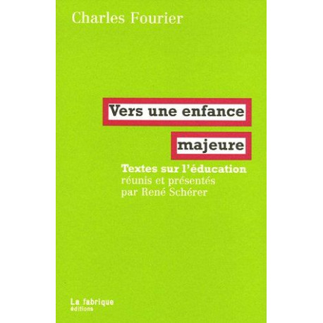 Vers une enfance majeure : Textes sur l'éducation