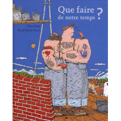 Que faire de notre temps