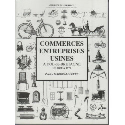 Commerces entreprises usines à Dol-de-Bretagne de 1870 à 1970
