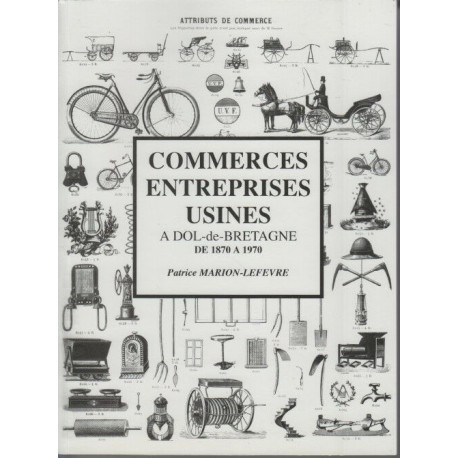 Commerces entreprises usines à Dol-de-Bretagne de 1870 à 1970