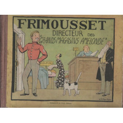 Frimousset directeur des grands magasins Amelonde