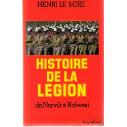 Histoire De La Légion. De Narvik À Kolwesi