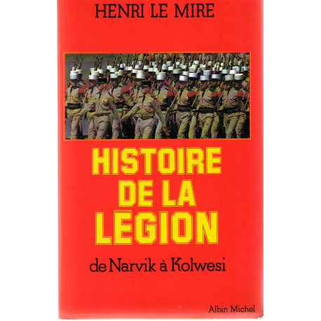 Histoire De La Légion. De Narvik À Kolwesi