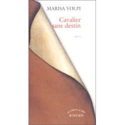 Cavalier sans destin. suivi de Aux trois boucs : Récits
