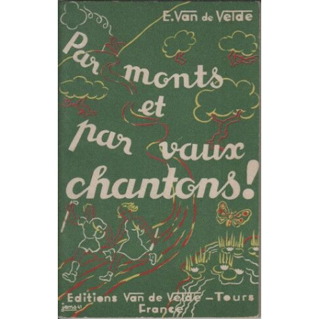 Par monts et par vaux chantons