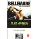 Je me vengerai 40 rancunes mortelles