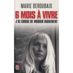Six mois à vivre