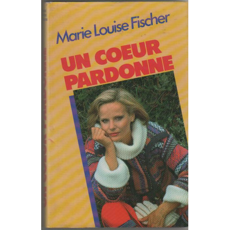 Un coeur pardonne