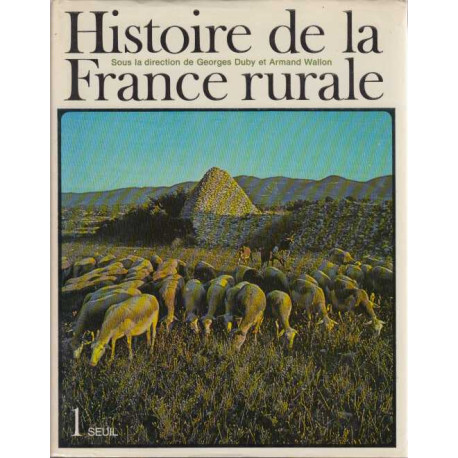 Histoire de la France rurale tome 1 : Des origines au XIV siecle...