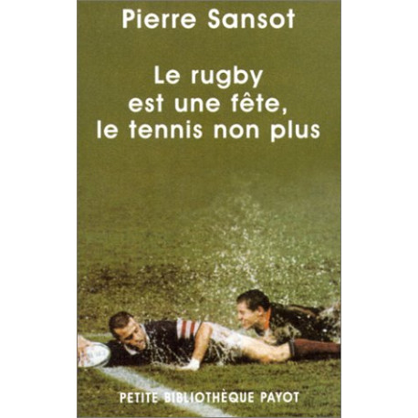 Le rugby est une fête le tennis non plus