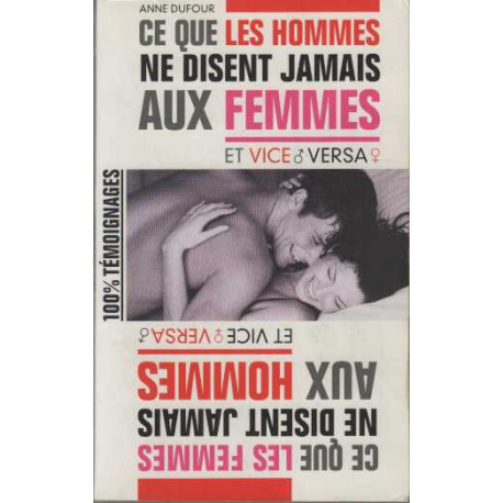 Ce que les hommes ne disent jamais aux femmes / Ce que les femmes...