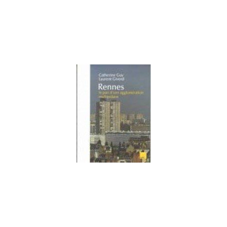 Rennes : Une agglomération multipolaire