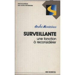 Surveillante une fonction à reconsidérer (Encyclopédie des soins...