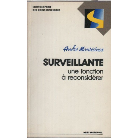 Surveillante une fonction à reconsidérer (Encyclopédie des soins...