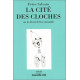 LA CITE DES CLOCHES OU LE DROIT D'ETRE MINABLE