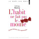 L'habit ne fait pas le moine : Petite histoire des expressions