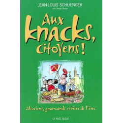 Aux knacks citoyens ! Alsaciens gourmands et fiers de l'être