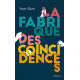 La Fabrique des coïncidences