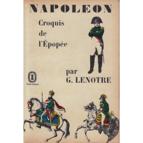 Napoléon: Croquis de l'épopée