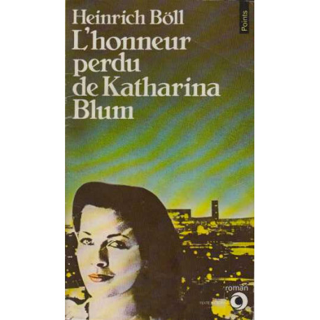 L'honneur perdu de katharina blum : ou comment peut naître la...