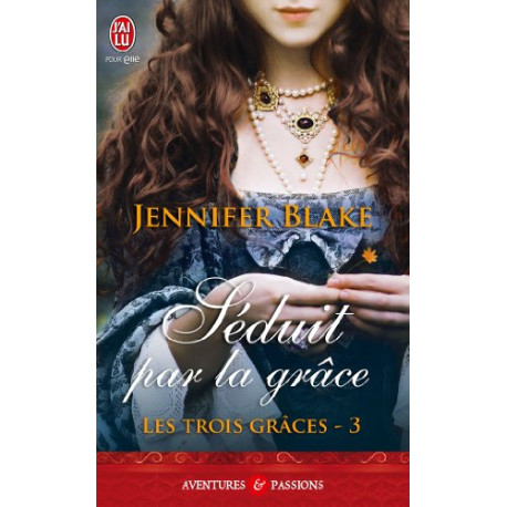 Les trois grâces Tome 3 : Séduit par la grâce
