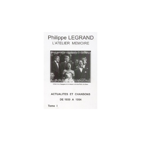 L'Atelier mémoire : actualités et chansons de 1939 à 1954